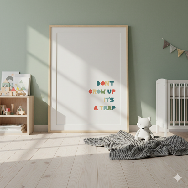 Don't Grow Up It's A Trap